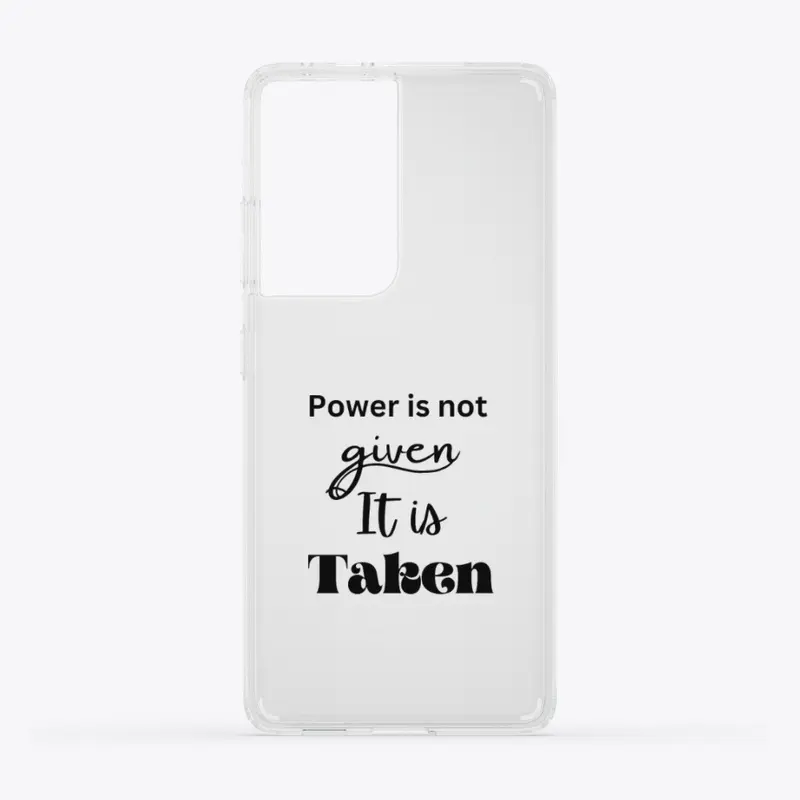 Power is not given it is taken T shirt