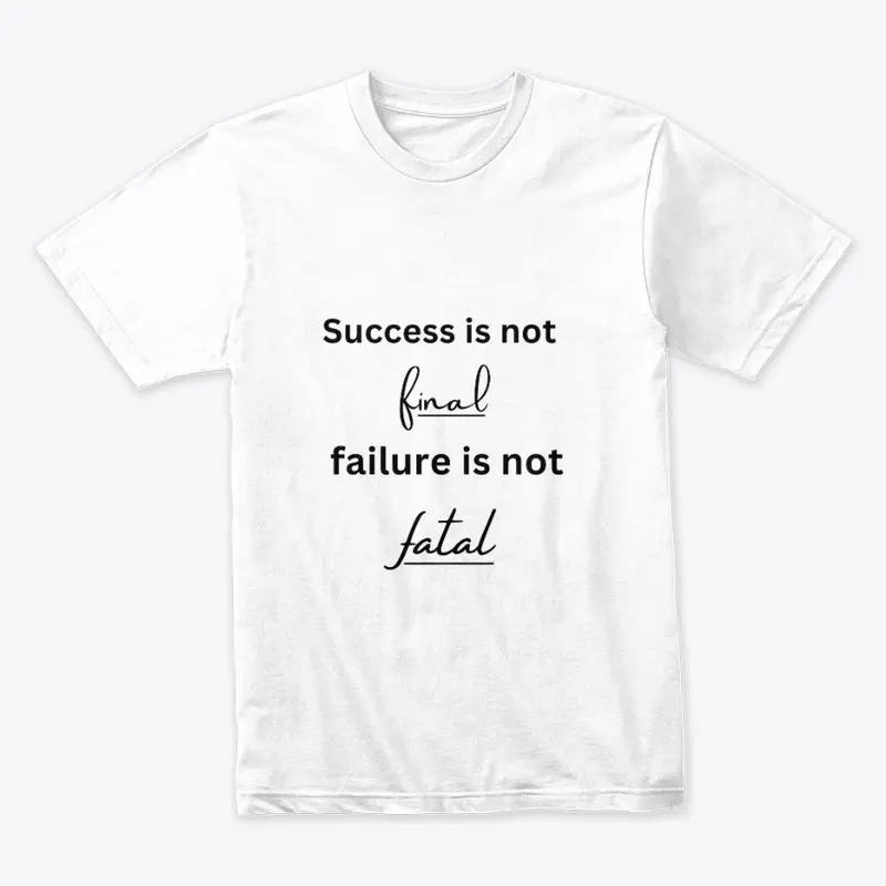 Success is not T shirt