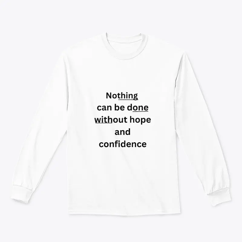 Nothing can be T shirt