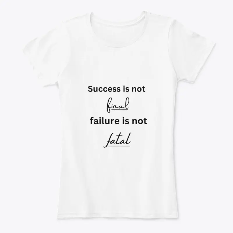 Success is not T shirt