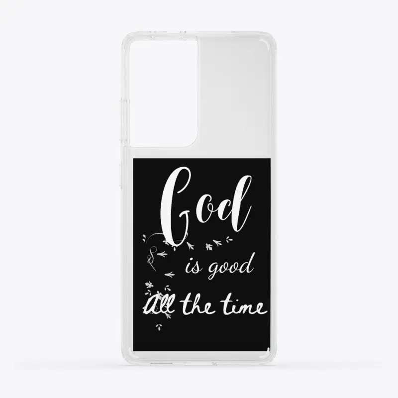 God is good all the Time T shirt