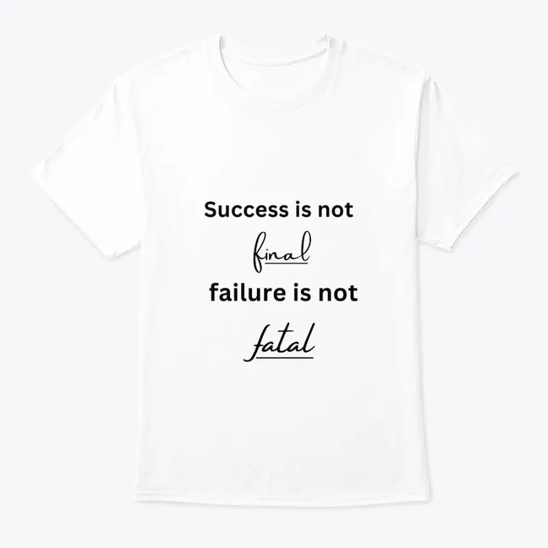 Success is not T shirt